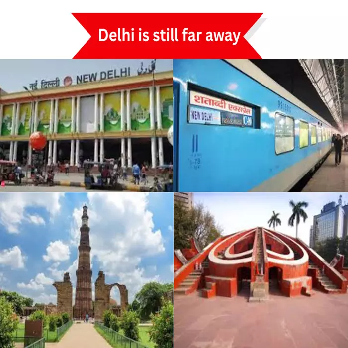 अभी तो दिल्ली दूर है अभी तो दिल्ली दूर है